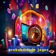 probabilidade jogos de futebol